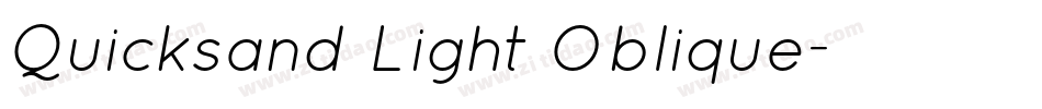 Quicksand Light Oblique字体转换 Quicksand Light Oblique字体转换